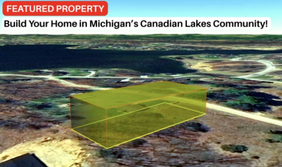 Build Your Dream Home in Michigan's Canadian Lakes Community!