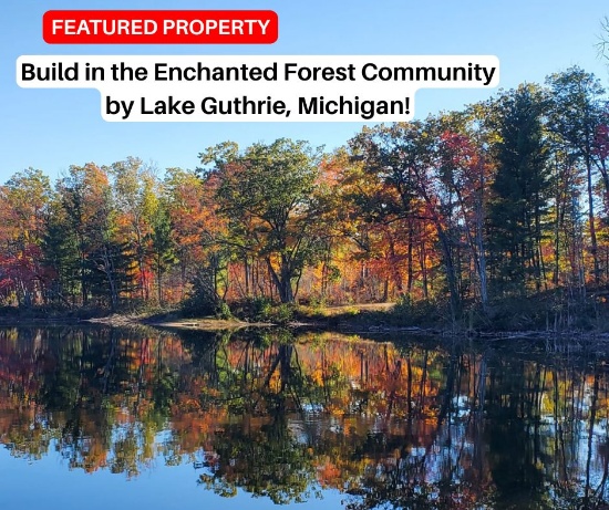 Build in the Enchanted Forest Community by Lake Guthrie, Michigan!