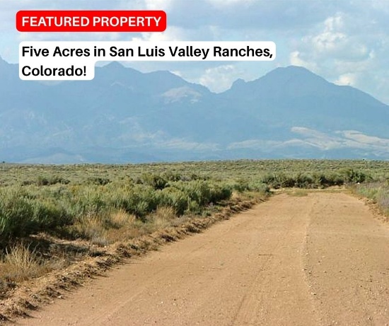 Five Acres in San Luis Valley Ranches, Colorado!