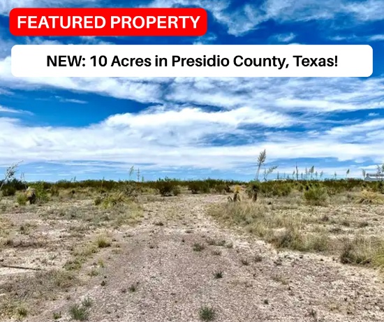 NEW LISTING: 10 Acres in Presidio County, Texas!