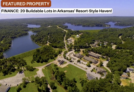 FINANCE: 20 Lots in Arkansas' Resort-Style Haven! BID IS YOUR DOWN PAYMENT! CASH DISCOUNT AVAILABLE!