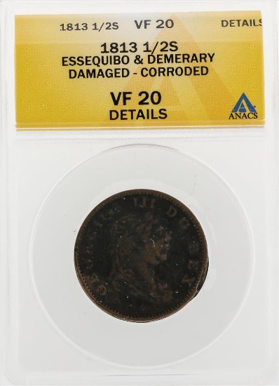 1813 1/2 Stiver Essequibo and Demerary Damaged Corroded Coin ANACS VF20 Details