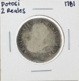 1781 Potosi 2 Reales Silver Coin