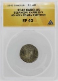 1543 Besancon Charles V Holy Roman Emperor Carolus Coin ANACS XF40