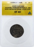 1329 Ilkhans Dirham Persian Mongols Coin ANACS EF40