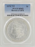 1878 7TF Reverse of 1878 $1 Morgan Silver Dollar Coin PCGS MS62