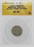 1541 Besancon Charles V Holy Roman Emperor Coin ANACS XF45