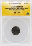c.1250 France Denier Vienne Archbishopric Coin ANACS VF25