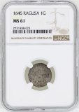 1645 Ragusa 1G Coin NGC MS61