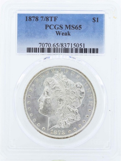 1878 7/8TF $1 Morgan Silver Dollar Coin PCGS MS65 Weak