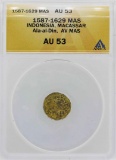 1587-1629 Indonisia Ala-al-Din Mas Gold Coin ANACS AU53