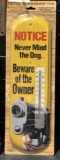 Metal Thermometer,  Beware the Owner