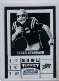 ROGER STAUBACH 2017 CONTENDERS DRAFT BOWL TICKET CARD #95