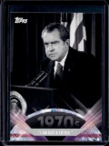 RICHARD NIXON I AM NOT A CROOK 2011 TOPPS AMERICAN PIE