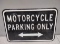 Motorcycle Parking Only Metal Sign