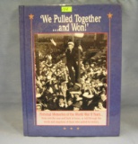 We Pulled Together & Won WWII pictorial book