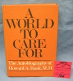 A World To Care For by Howard Rusk M. D.
