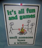 Tin fun and games until some one loses a weiner sign