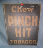 Chew Pinch Hit Tobacco retro style advertising sign