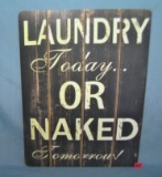 Laundry today or naked tomorrow retro style sign