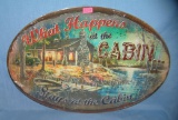 What Happens at the Cabin Stays in the Cabin sign