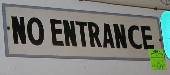 Vintage country store sign: NO ENTRANCE