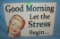 Good Morning let the stress begin retro style sign