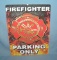 Fire Fighter Parking Only retro style advertising sign