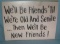we'll be friends retro style advertising sign