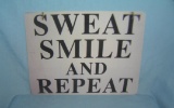 Sweat smile and repeat workout motivational sign 12x16