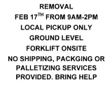 REMOVAL FEBRUARY 17TH FROM 9AM-2PM ONLY
