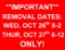 IMPORTANT REMOVAL DATES