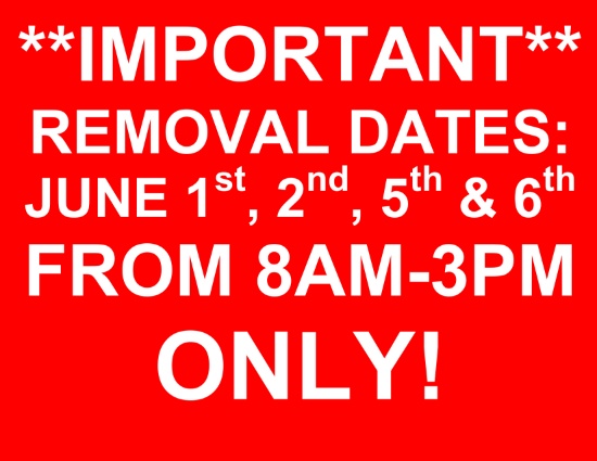 IMPORTANT PLEASE READ!  REMOVAL DATES: