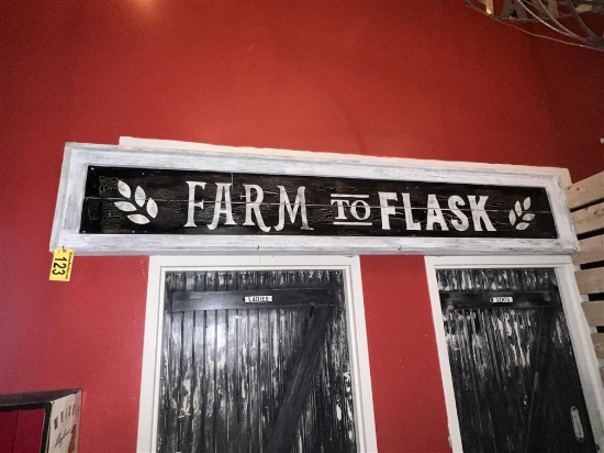 WOOD FRAMED FARM TO FLASK SIGN, 9' X 20"