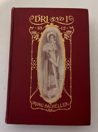 Irving Bacheller Best Selling Novel "Dri And I" 1901 First Edition-2nd Printing
