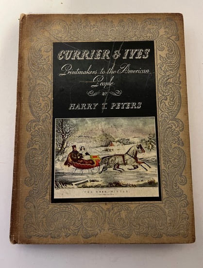 Currier & Ives Printmakers To The American People By Harry T. Peters, 1942 Special Edition