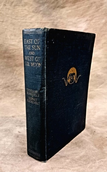 1926 Signed Copy Of East Of The Sun And West Of The Moon By Theodore & Kermit Roosevelt