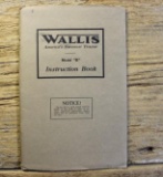 Wallis Model K Instruction Book