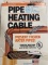 Pipe Heating Cable For Metal Or Rigid Plastic Pipe #31015 15ft 120v 30 Watts
