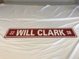 WILL CLARK Baseball Plastic Sign Will CLark Dr.
