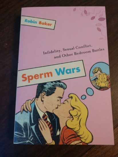 Sperm Wars: Infidelity, Sexual Conflict