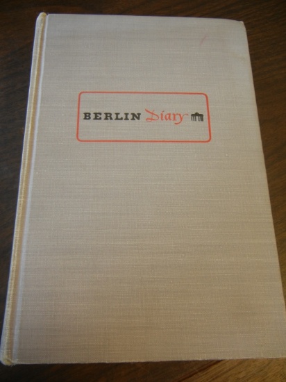Berlin Diary: Journal of a Foreign Correspondent