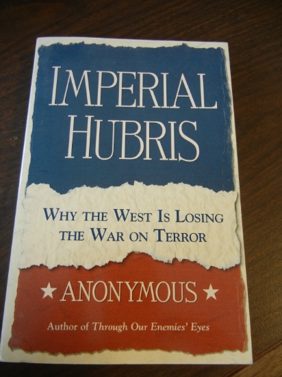 Imperial Hubris: Why West is Losing War on Terror