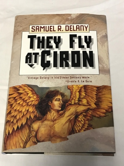 THEY FLY AT CIRON Samuel Delany HC  1993 1st Ed