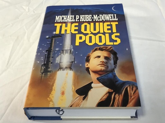 THE QUIET POOLS Michael p. Kube McDowell HC Book