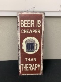 Beer is Cheaper Than Therapy Metal Sign