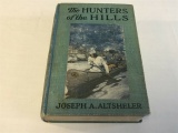 The Hunters of the Hill 1916 Joseph Altsheler BOOK