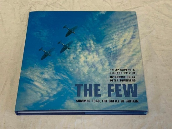 The Few : Summer 1940, the Battle of Britain BOOK by Philip Kaplan