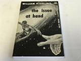 The Issue at Hand: by William Atheling JR. / Edited by James Blish - Paperback