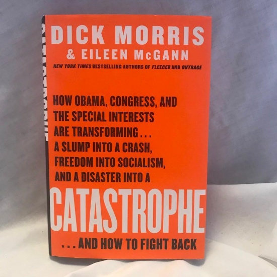 "Catastrophe" by Dick Morris and Eileen Mcgann Hardcover